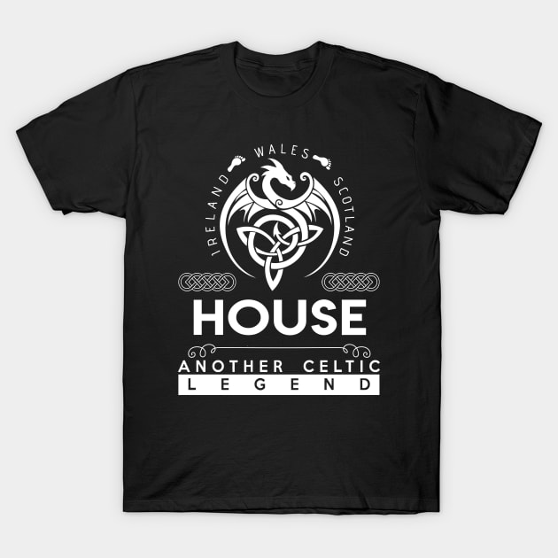 House Name T Shirt - Another Celtic Legend House Dragon Gift Item T-Shirt by harpermargy8920